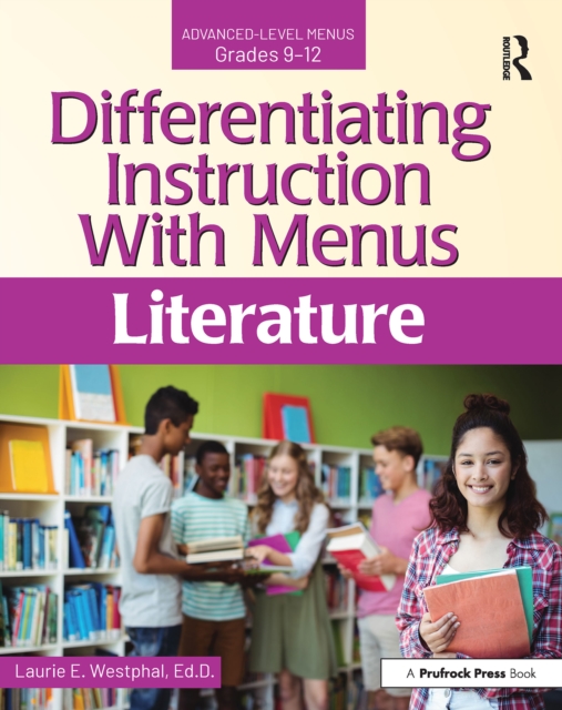 Differentiating Instruction With Menus : Literature (Grades 9-12), EPUB eBook