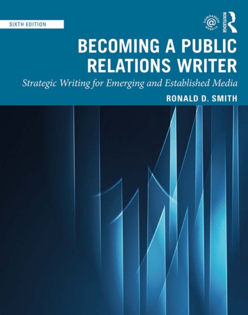 Becoming a Public Relations Writer : Strategic Writing for Emerging and Established Media, EPUB eBook