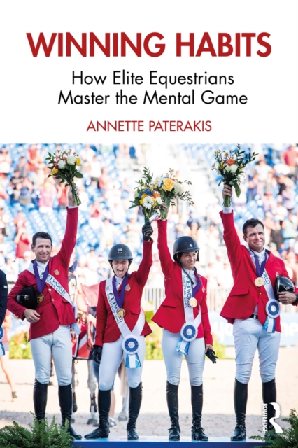 Winning Habits : How Elite Equestrians Master the Mental Game, EPUB eBook