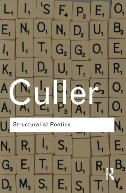 Structuralist Poetics : Structuralism, Linguistics and the Study of Literature, PDF eBook