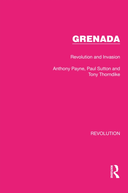 Grenada : Revolution and Invasion, PDF eBook