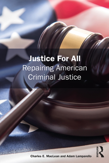 Justice for All : Repairing American Criminal Justice, EPUB eBook