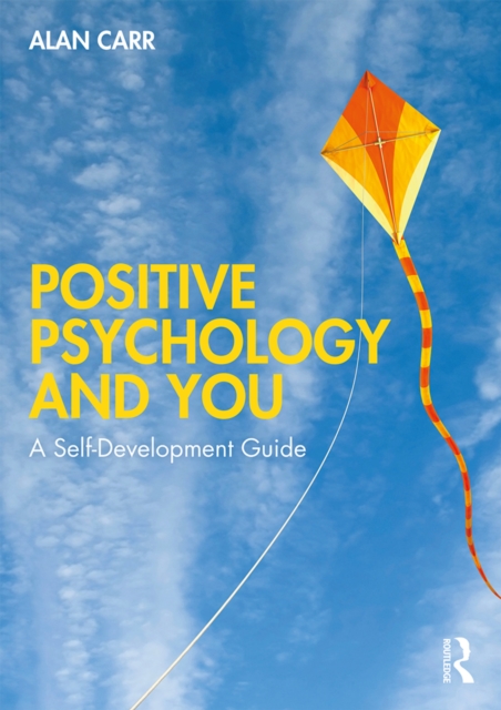 Positive Psychology and You : A Self-Development Guide, PDF eBook