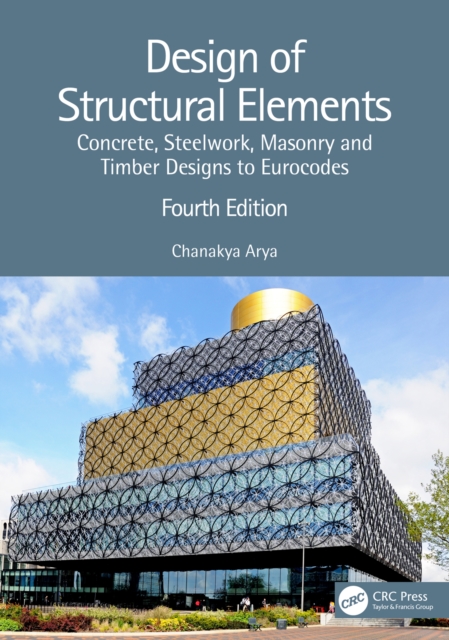 Design of Structural Elements : Concrete, Steelwork, Masonry and Timber Designs to Eurocodes, PDF eBook