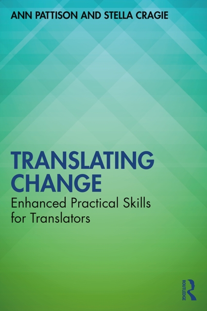Translating Change : Enhanced Practical Skills for Translators, PDF eBook