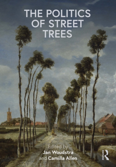 The Politics of Street Trees, PDF eBook