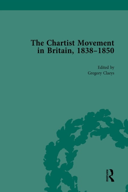Chartist Movement in Britain, 1838-1856, Volume 4, EPUB eBook