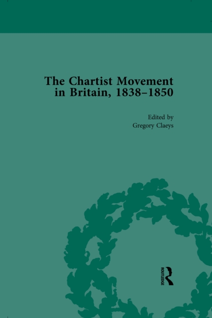 Chartist Movement in Britain, 1838-1856, Volume 5, EPUB eBook