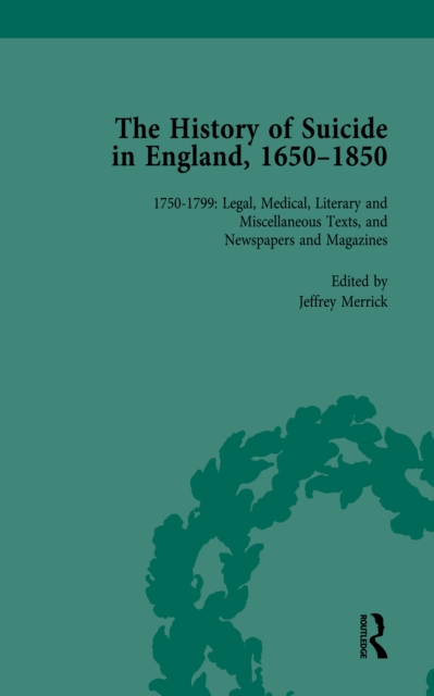 The History of Suicide in England, 1650-1850, Part II vol 6, PDF eBook
