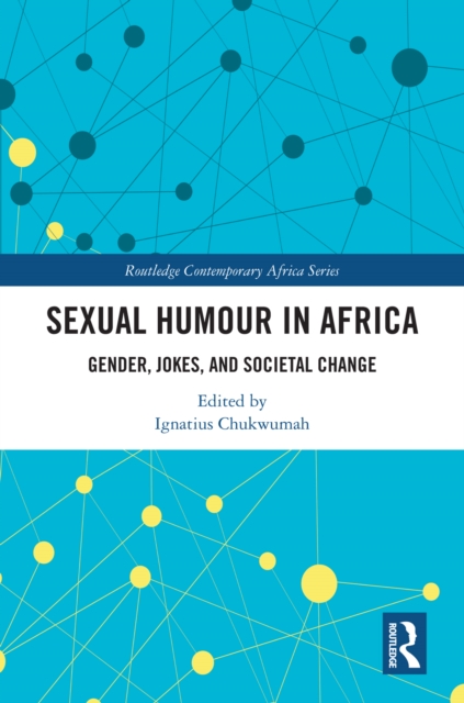 Sexual Humour in Africa : Gender, Jokes, and Societal Change, PDF eBook