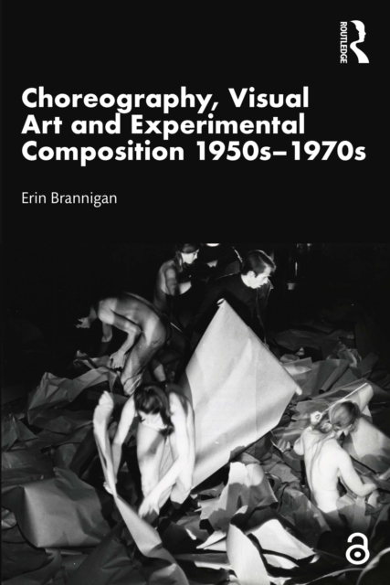 Choreography, Visual Art and Experimental Composition 1950s-1970s, EPUB eBook