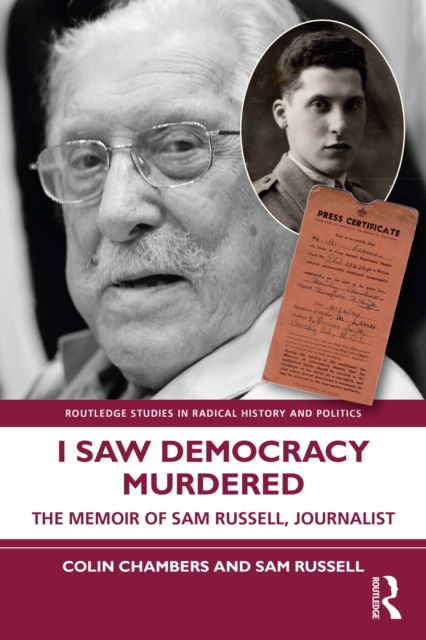 I Saw Democracy Murdered : The Memoir of Sam Russell, Journalist, EPUB eBook
