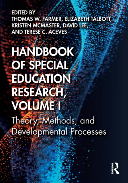 Handbook of Special Education Research, Volume I : Theory, Methods, and Developmental Processes, PDF eBook