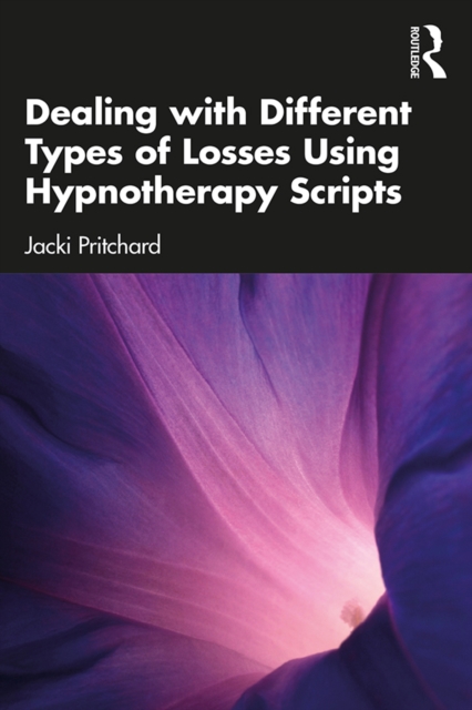 Dealing with Different Types of Losses Using Hypnotherapy Scripts, PDF eBook