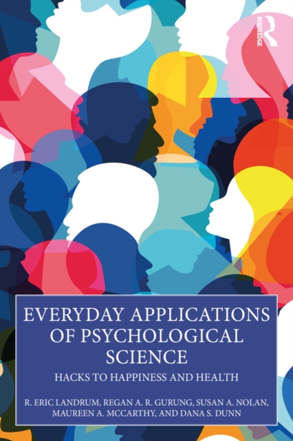 Everyday Applications of Psychological Science : Hacks to Happiness and Health, PDF eBook