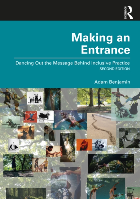 Making an Entrance : Dancing Out the Message Behind Inclusive Practice, EPUB eBook