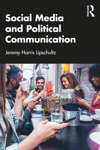 Social Media and Political Communication, PDF eBook