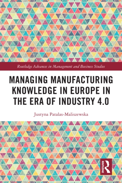 Managing Manufacturing Knowledge in Europe in the Era of Industry 4.0, PDF eBook
