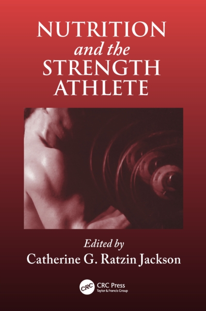 Nutrition and the Strength Athlete, EPUB eBook