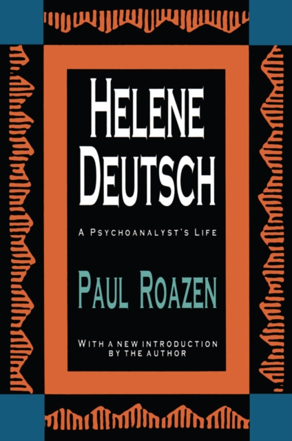 Helene Deutsch : A Psychoanalyst's Life, PDF eBook