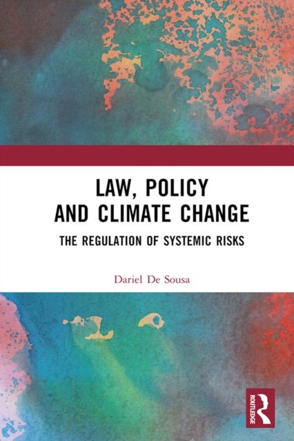 Law, Policy and Climate Change : The Regulation of Systemic Risks, PDF eBook