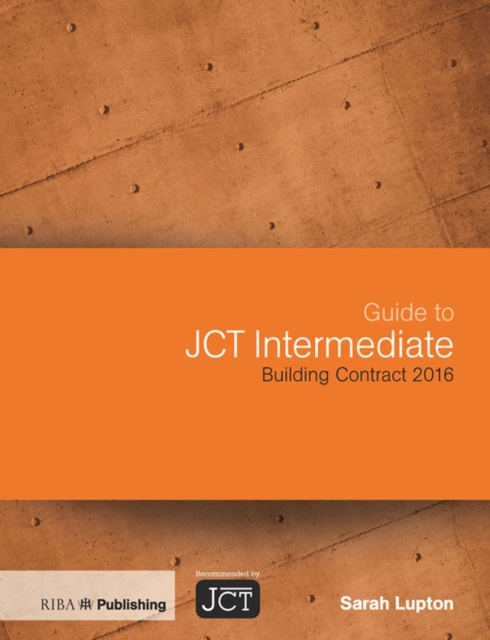 Guide to JCT Intermediate Building Contract 2016, PDF eBook