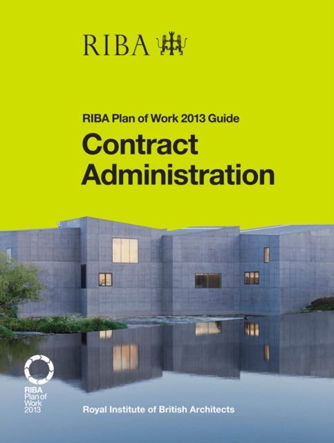 Contract Administration : RIBA Plan of Work 2013 Guide, EPUB eBook