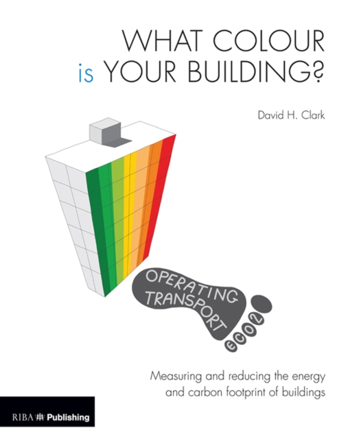What Colour is your Building? : Measuring and reducing the energy and carbon footprint of buildings, PDF eBook