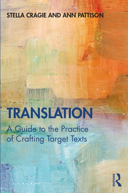 Translation: A Guide to the Practice of Crafting Target Texts, PDF eBook