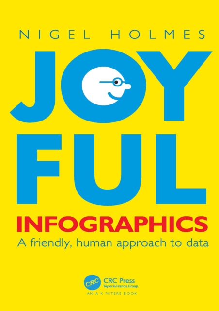 Joyful Infographics : A Friendly, Human Approach to Data, PDF eBook