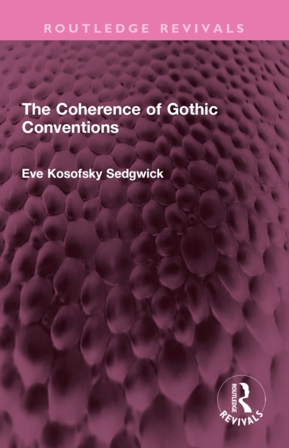 The Coherence of Gothic Conventions, PDF eBook