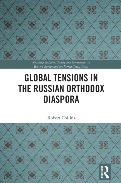 Global Tensions in the Russian Orthodox Diaspora, EPUB eBook