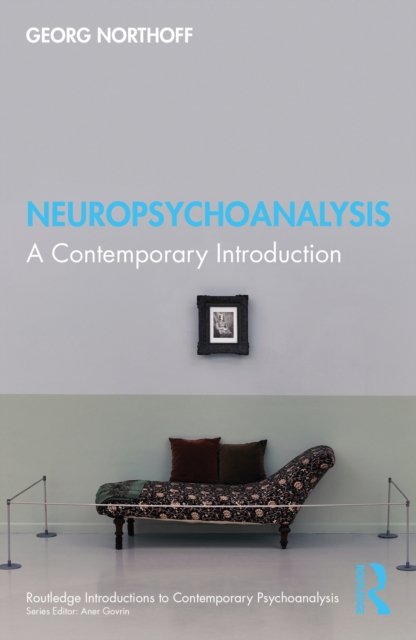 Neuropsychoanalysis : A Contemporary Introduction, EPUB eBook