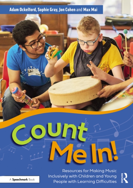 Count Me In!: Resources for Making Music Inclusively with Children and Young People with Learning Difficulties, PDF eBook