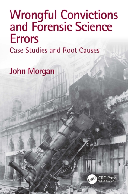 Wrongful Convictions and Forensic Science Errors : Case Studies and Root Causes, PDF eBook