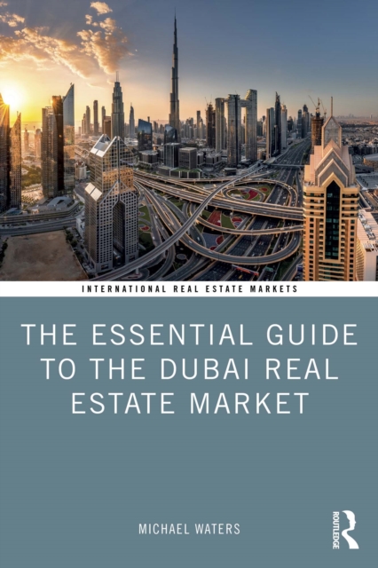 The Essential Guide to the Dubai Real Estate Market, PDF eBook