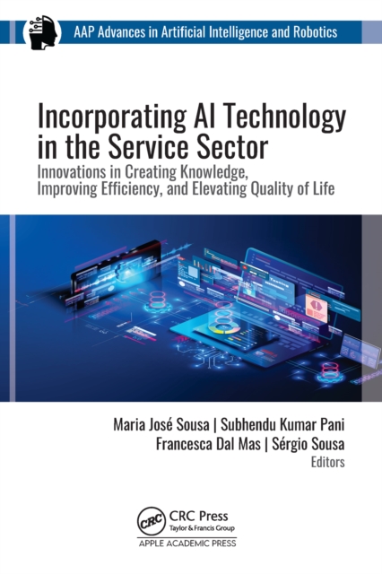 Incorporating AI Technology in the Service Sector : Innovations in Creating Knowledge, Improving Efficiency, and Elevating Quality of Life, EPUB eBook