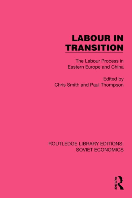 Labour in Transition : The Labour Process in Eastern Europe and China, PDF eBook