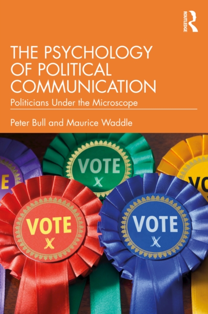 The Psychology of Political Communication : Politicians Under the Microscope, EPUB eBook
