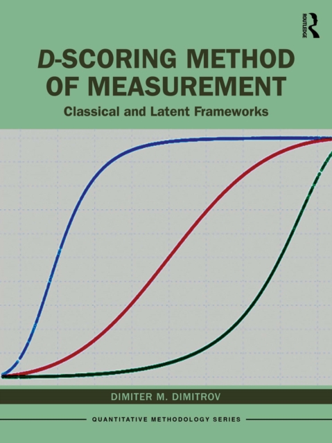 D-scoring Method of Measurement : Classical and Latent Frameworks, PDF eBook