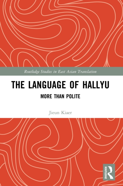 The Language of Hallyu : More than Polite, PDF eBook