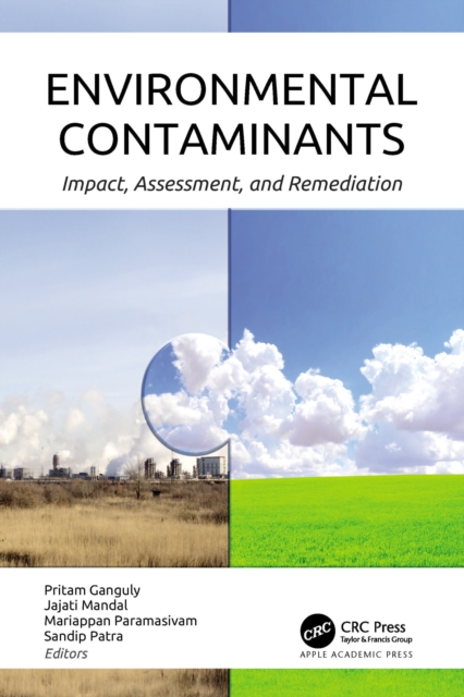 Environmental Contaminants : Impact, Assessment, and Remediation, EPUB eBook