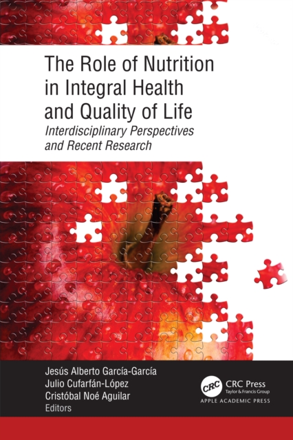 The Role of Nutrition in Integral Health and Quality of Life : Interdisciplinary Perspectives and Recent Research, PDF eBook