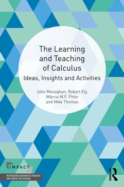 The Learning and Teaching of Calculus : Ideas, Insights and Activities, PDF eBook