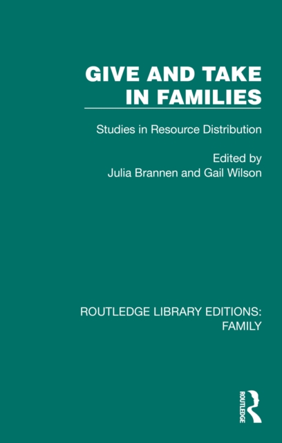 Give and Take in Families : Studies in Resource Distribution, EPUB eBook