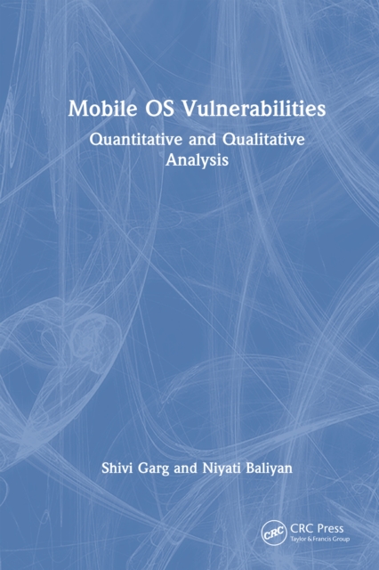 Mobile OS Vulnerabilities : Quantitative and Qualitative Analysis, EPUB eBook