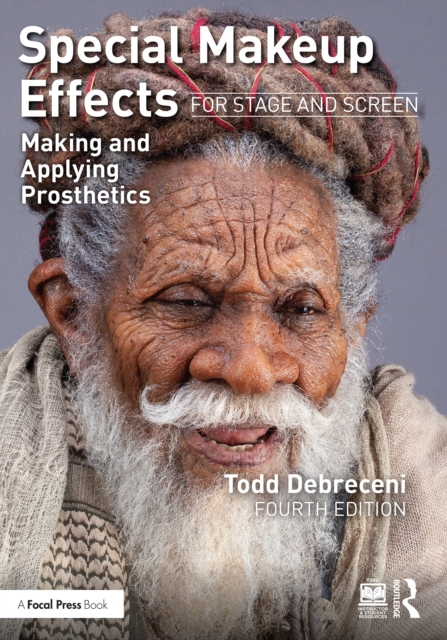 Special Makeup Effects for Stage and Screen : Making and Applying Prosthetics, EPUB eBook