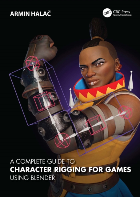 A Complete Guide to Character Rigging for Games Using Blender, PDF eBook