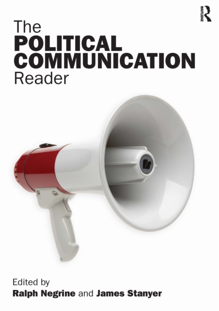 The Political Communication Reader, PDF eBook