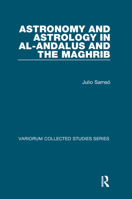 Astronomy and Astrology in al-Andalus and the Maghrib, EPUB eBook